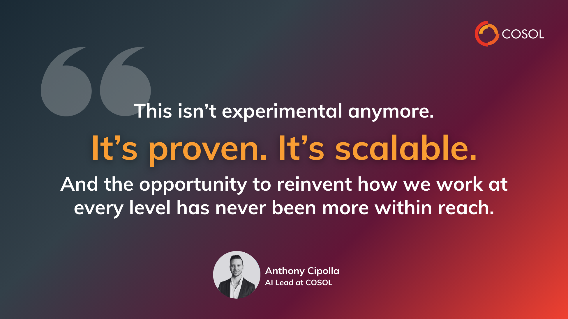 An image of a quote made by Anthony Cipolla, AI lead at COSOL