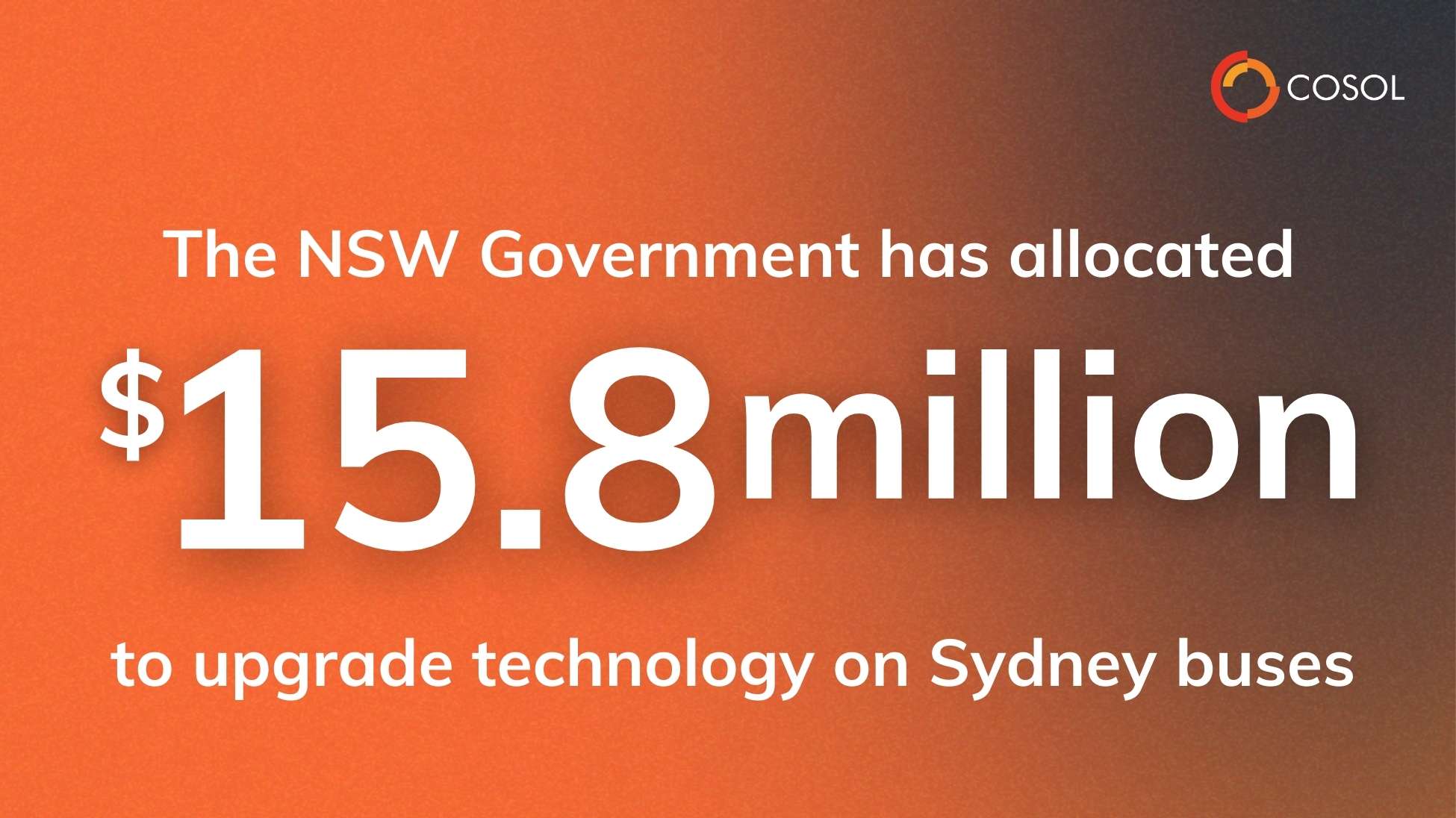 Graphic explaining that the NSW Government has allocated $15.8 million to upgrade technology on Sydney buses